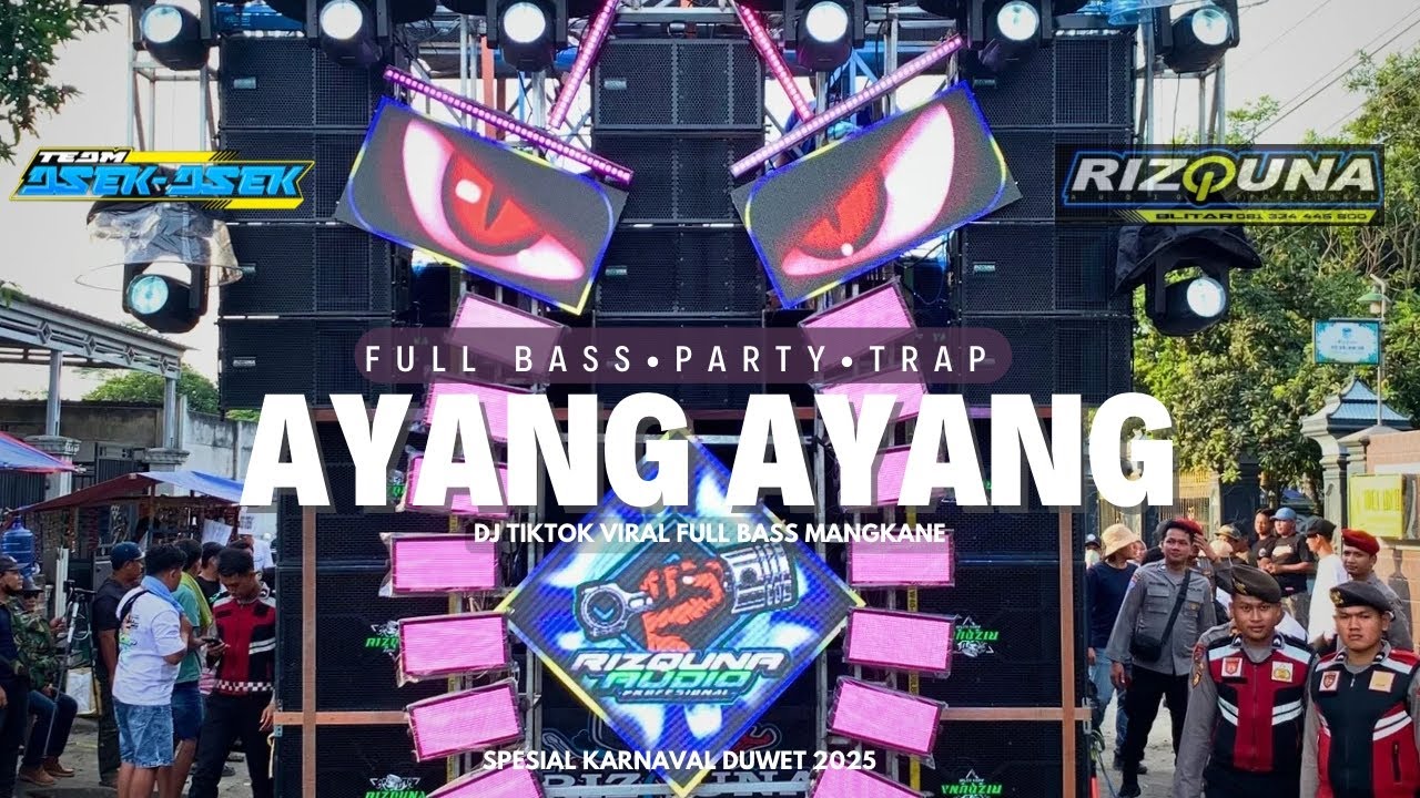 DJ PARTY AYANG AYANG SPESIAL KARNAFAL DUWET KEDIRI 2025