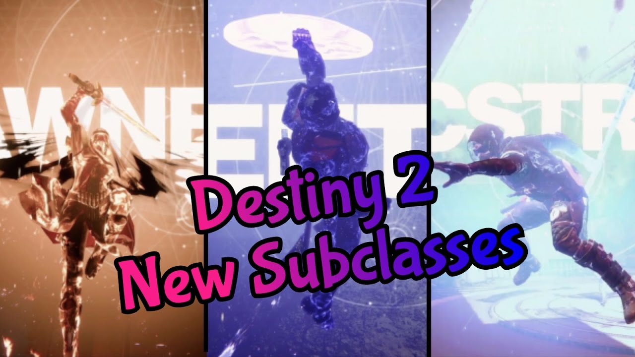 Destiny 2 New Subclasses!!