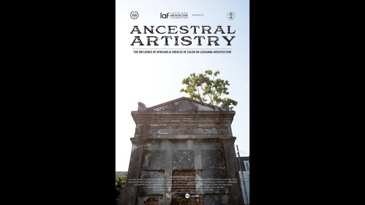 Ancestral Artistry: The Influence of Africans & Creoles of Color on Louisiana Architecture