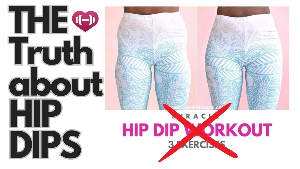The TRUTH about Hip Dips