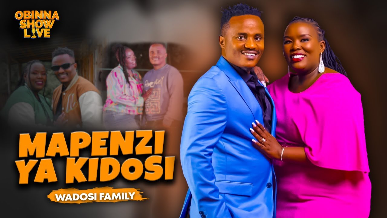 OBINNA SHOW LIVE: MAPENZI YA KIDOSI - Wadosi Family
