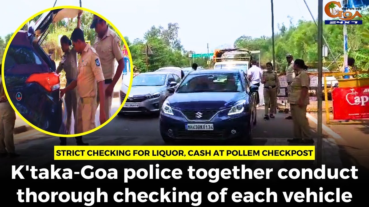 Strict checking for liquor, cash at Pollem checkpost.