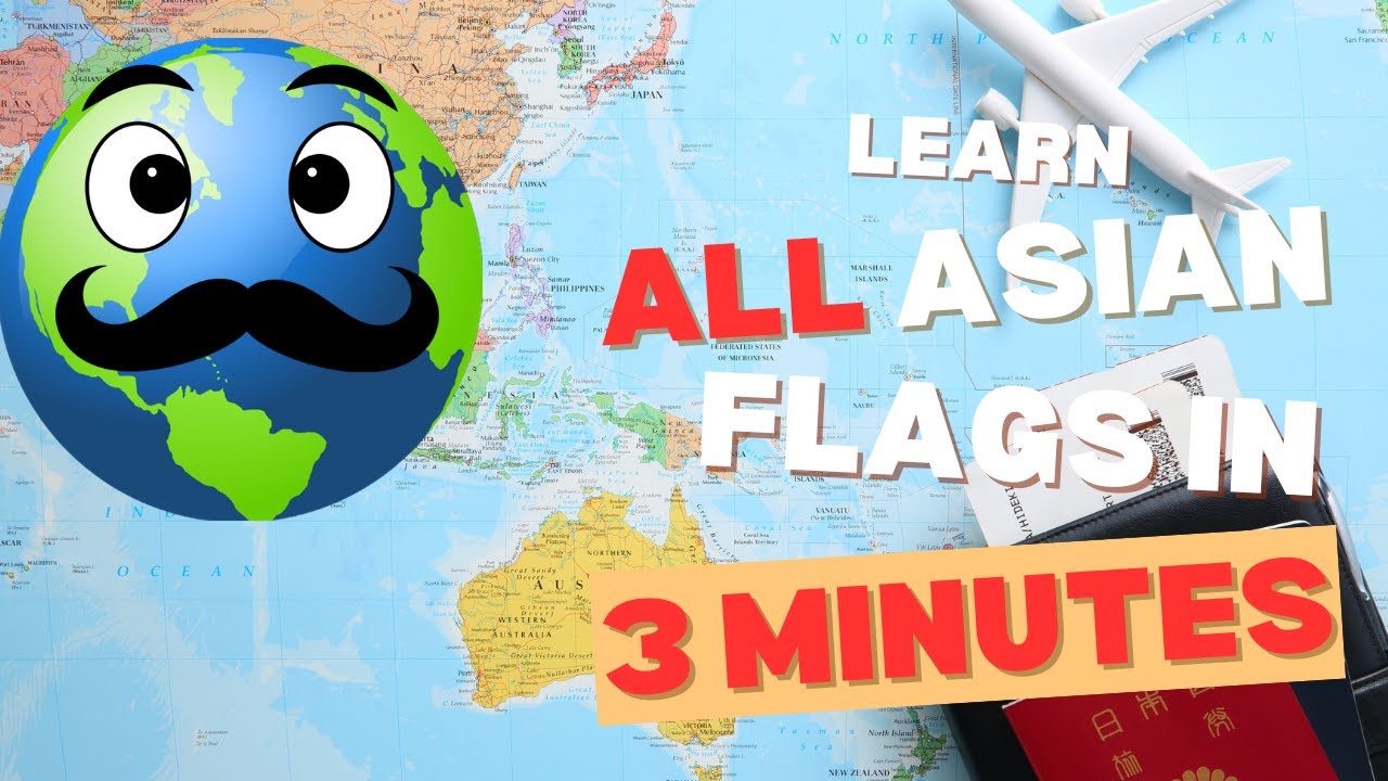 LEARN ALL ASIAN FLAGS IN 3 MINUTES