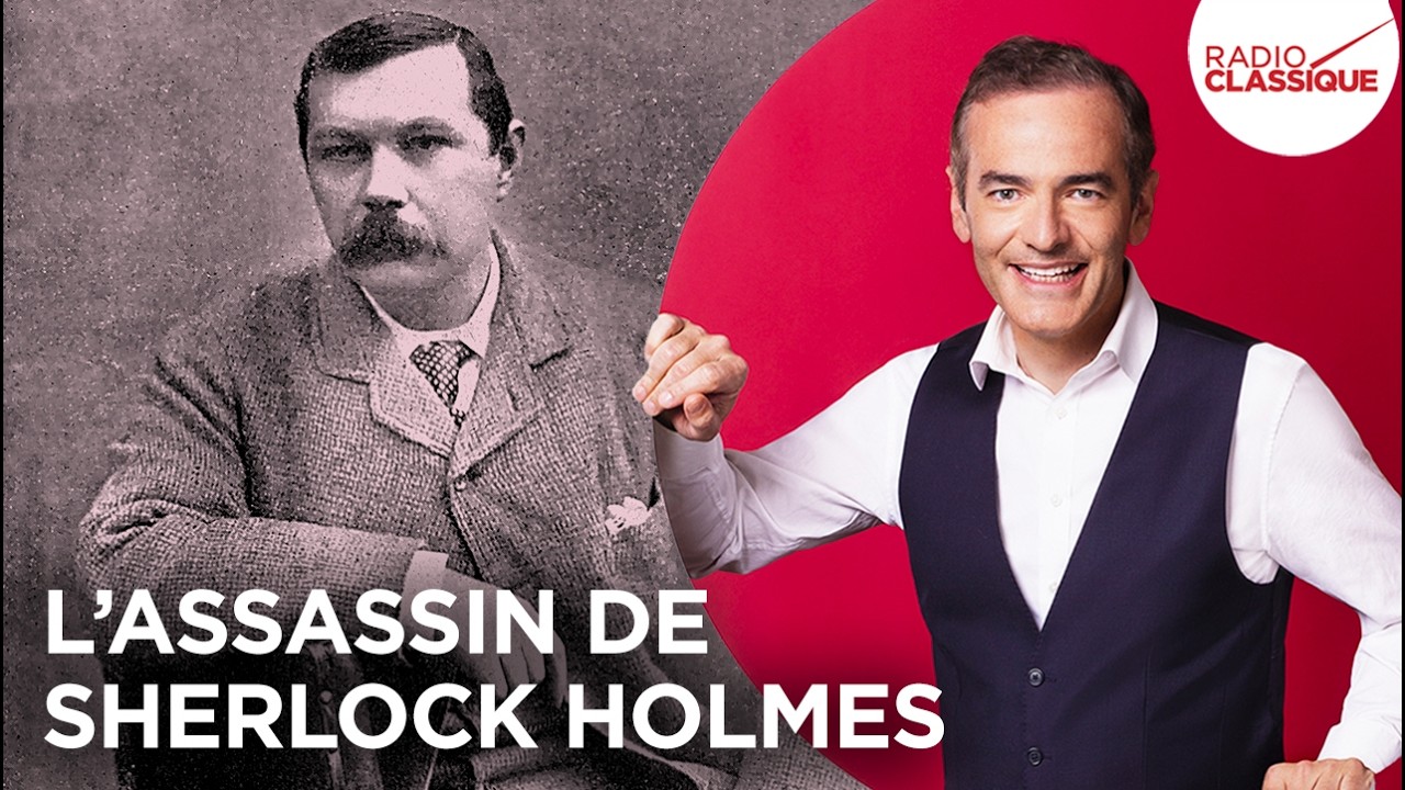 Franck Ferrand raconte : Pourquoi Conan Doyle a-t-il tué Sherlock Holmes ?