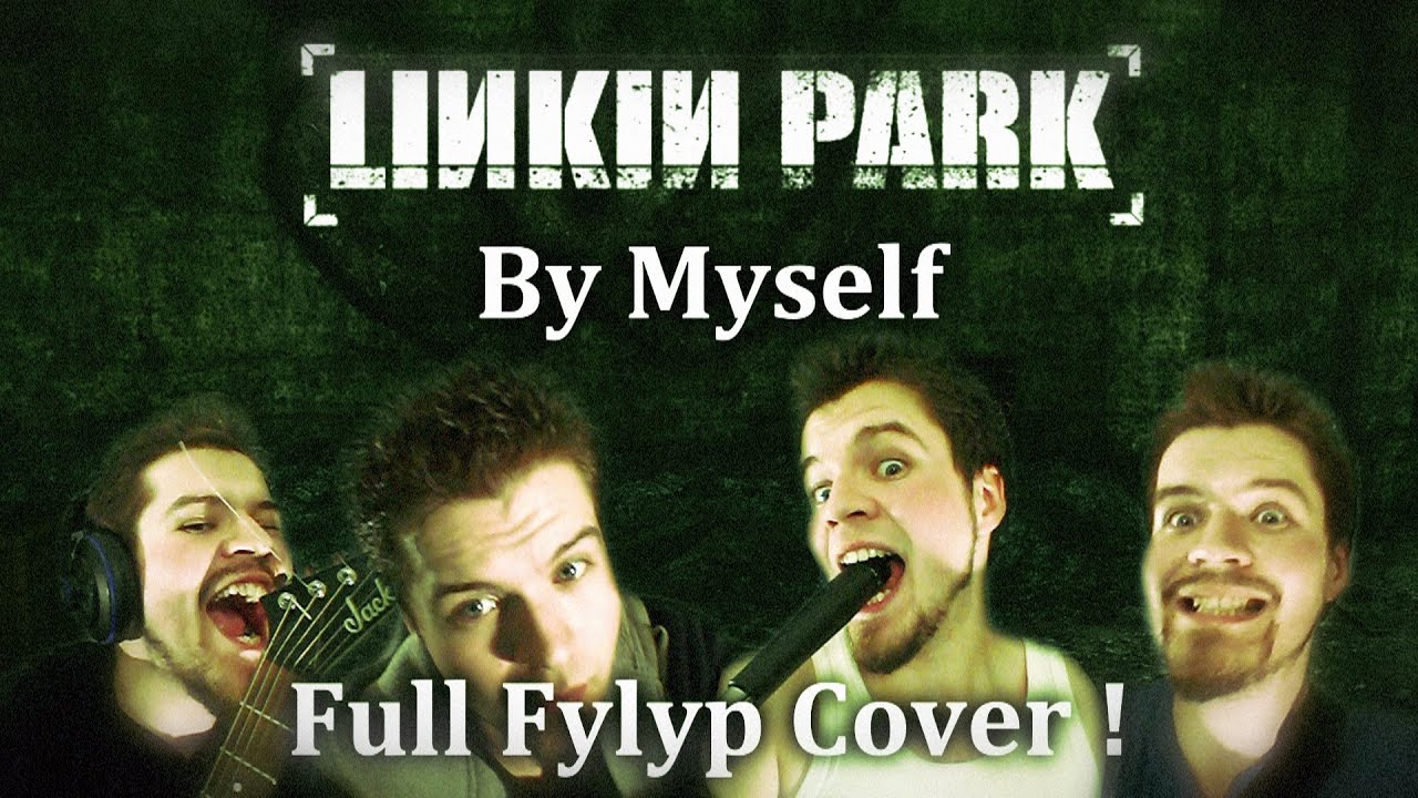 Linkin Park - By Myself - Full Cover