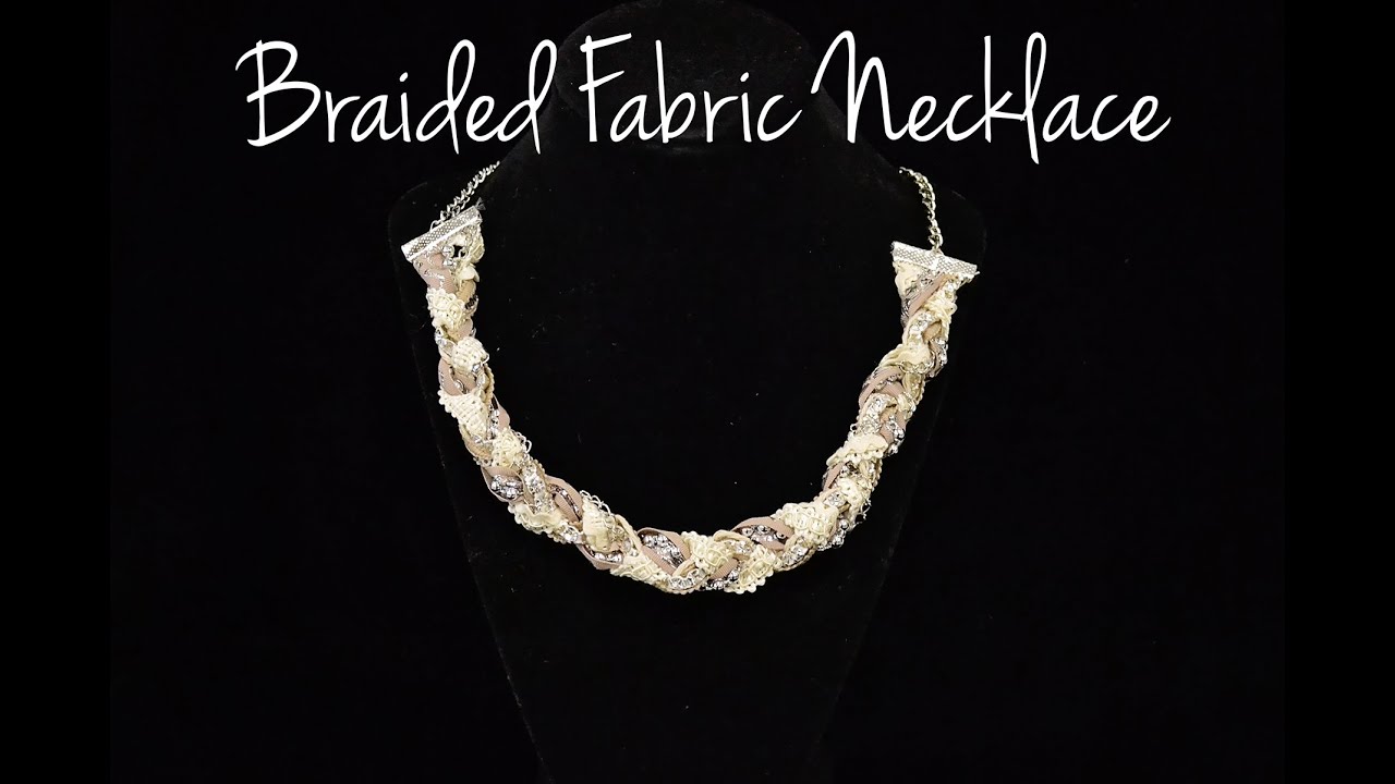 Braided Fabric Necklace Tutorial