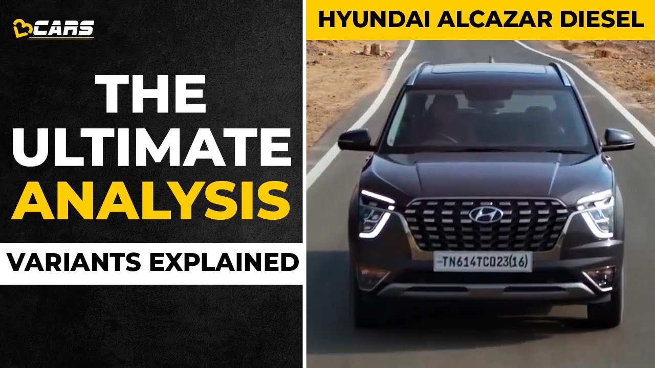 2021 Hyundai Alcazar Diesel Variants Explained |  The Ultimate Analysis | June