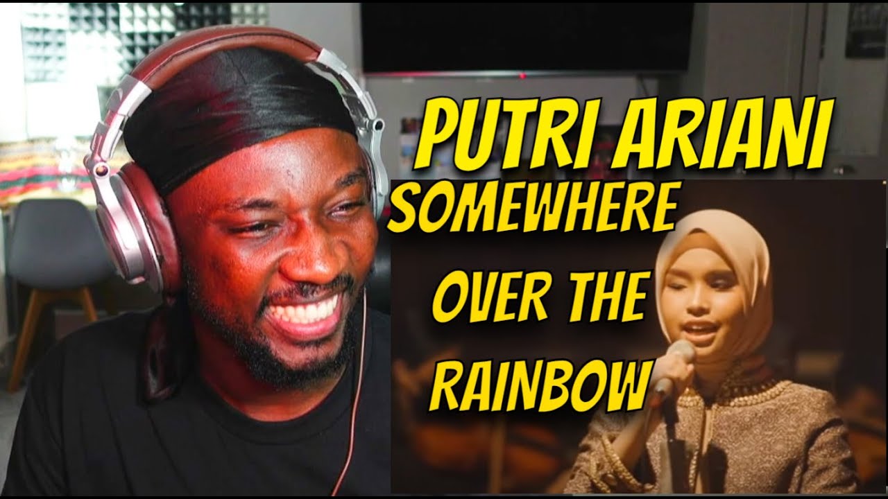 REACTING TO WONDERFUL PUTRI ARIANI SINGS SOMEWHERE OVER THE RAINBOW