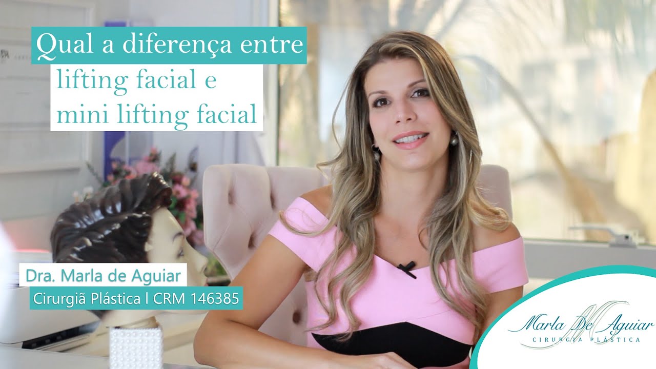 Diferença entre mini Lifting e lifting facial .  Cirurgiã Plástica Dra Marla de Aguiar explica .