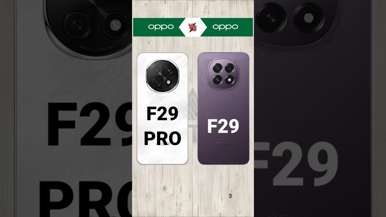 Oppo f29 VS Oppo F29 Pro