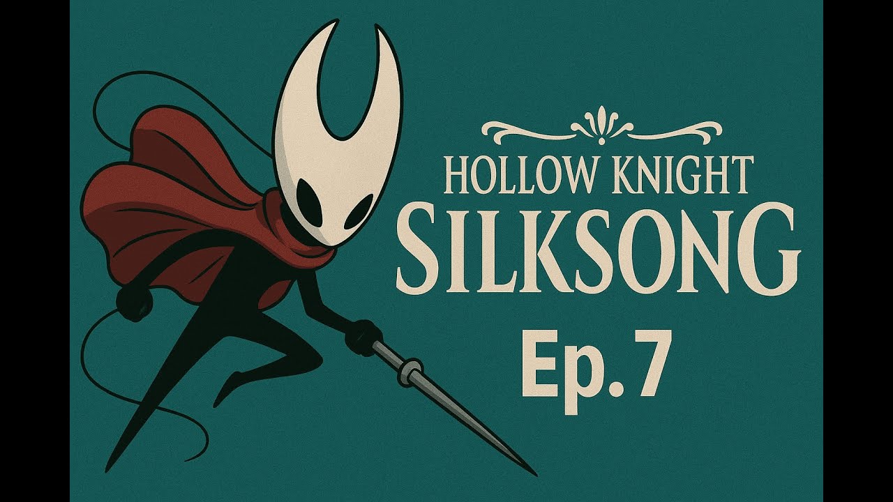 Hollow Knight: Silksong #7