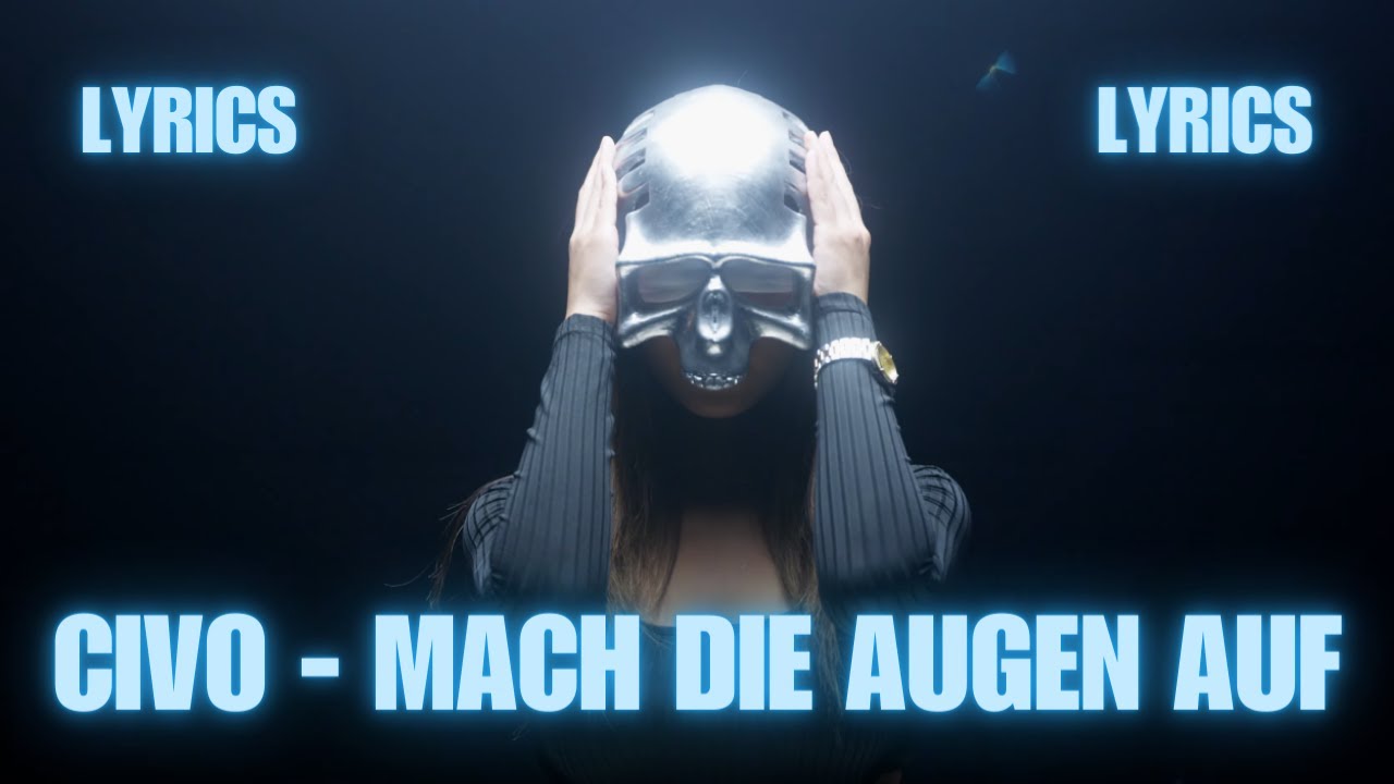 CIVO - Mach die Augen auf LYRICS ❤️