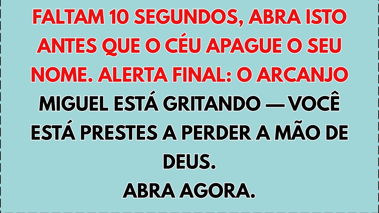 😰 ALERTA FINAL: O ARCANJO MIGUEL ESTÁ GRITANDO — VOCÊ ESTÁ PRESTES A PERDER A MÃO DE DEUS...
