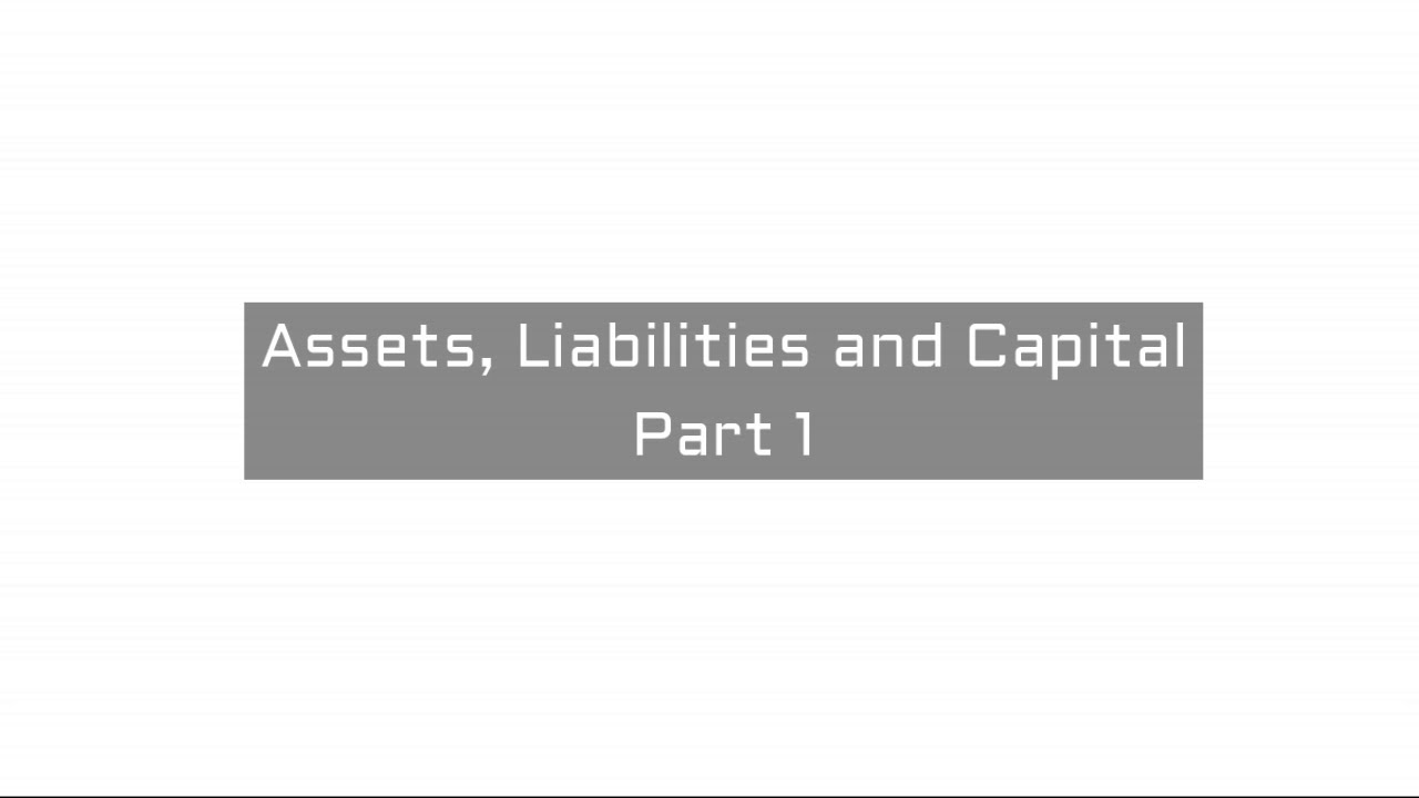 ASSETS, LIABILITIES AND CAPITAL