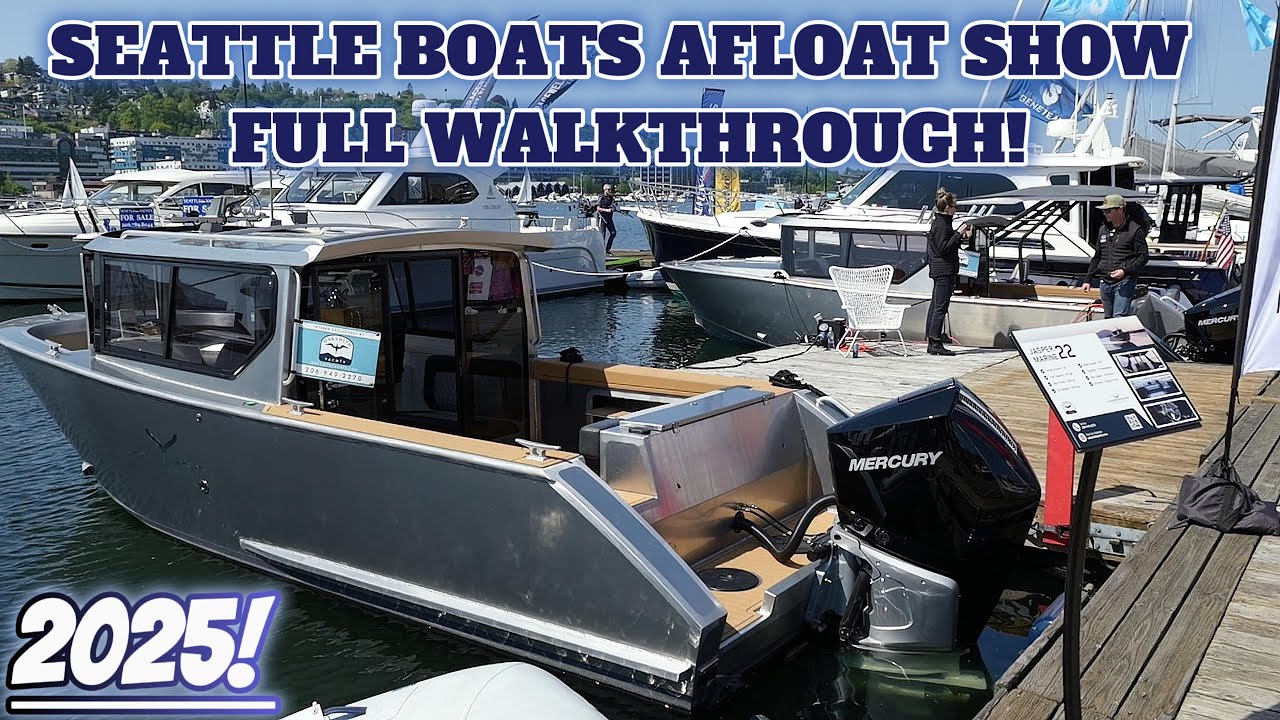 2025 SEATTLE BOATS AFLOAT SHOW FULL WALKTHROUGH!...