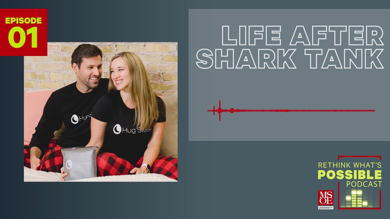 Rethink What's Possible Podcast Episode 1 - Life After Shark Tank
