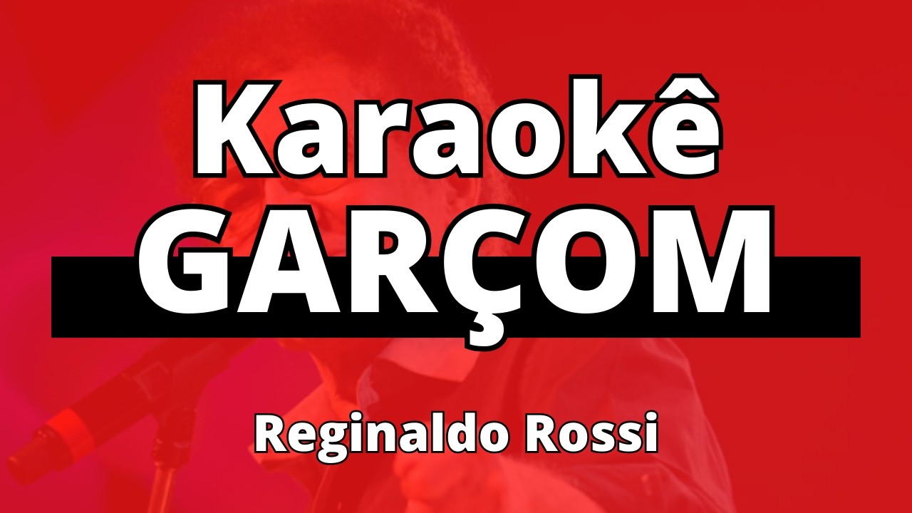 Garçom - Reginaldo Rossi | Karaokê Instrumental Playback