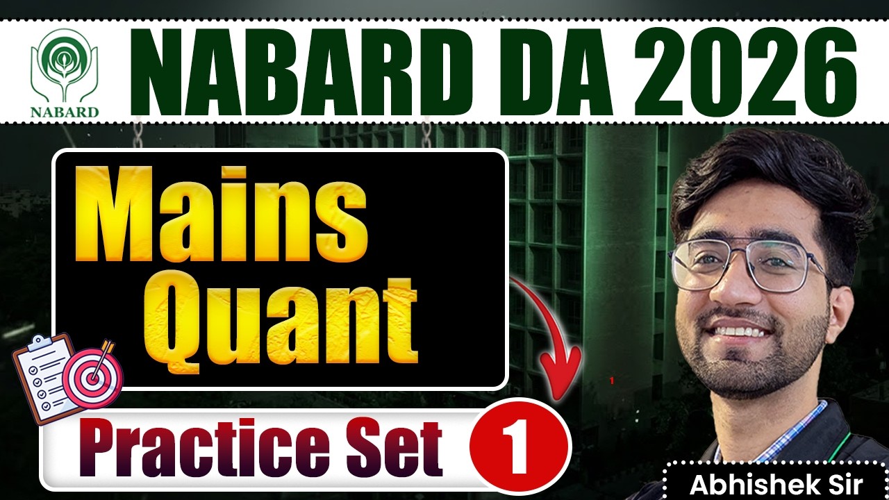 NABARD DA 2026 | NABARD DA Mains Quant | NABARD DA Mains Practice Set 1 | Quant by Abhishek Sir