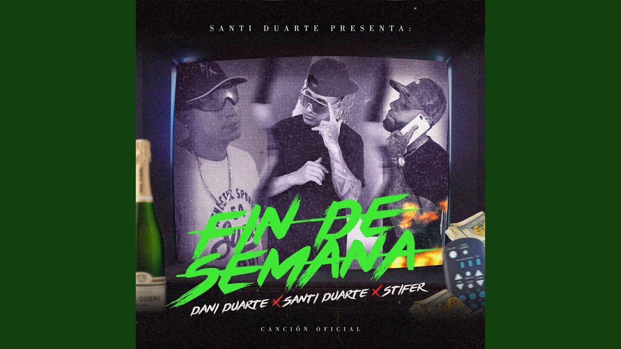 Fin De Semana (feat. Dani Duarte & Stifer)