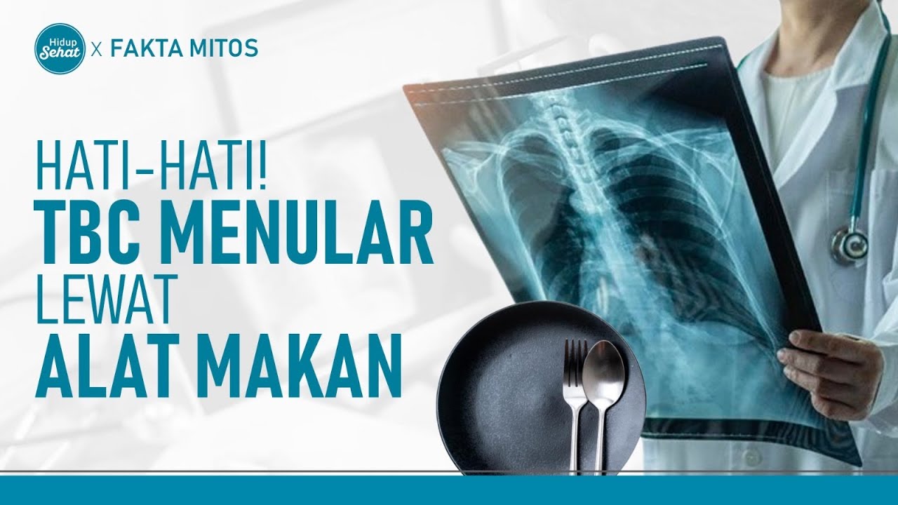 Kenali Penularan dan Penanggulangan Tuberkulosis (TBC) | Hidup Sehat tvOne