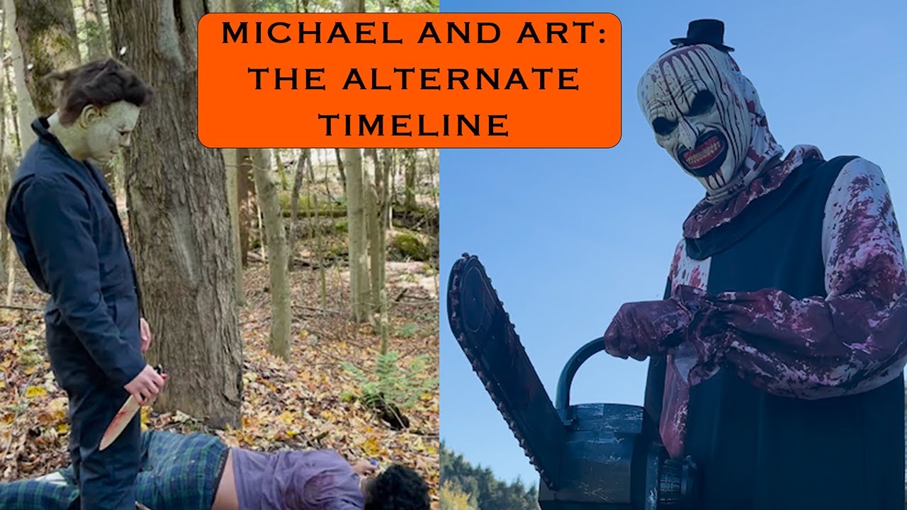 MICHAEL MYERS AND ART THE CLOWN: THE ALTERNATE TIMELINE | Short Horror Fan Film | 4K