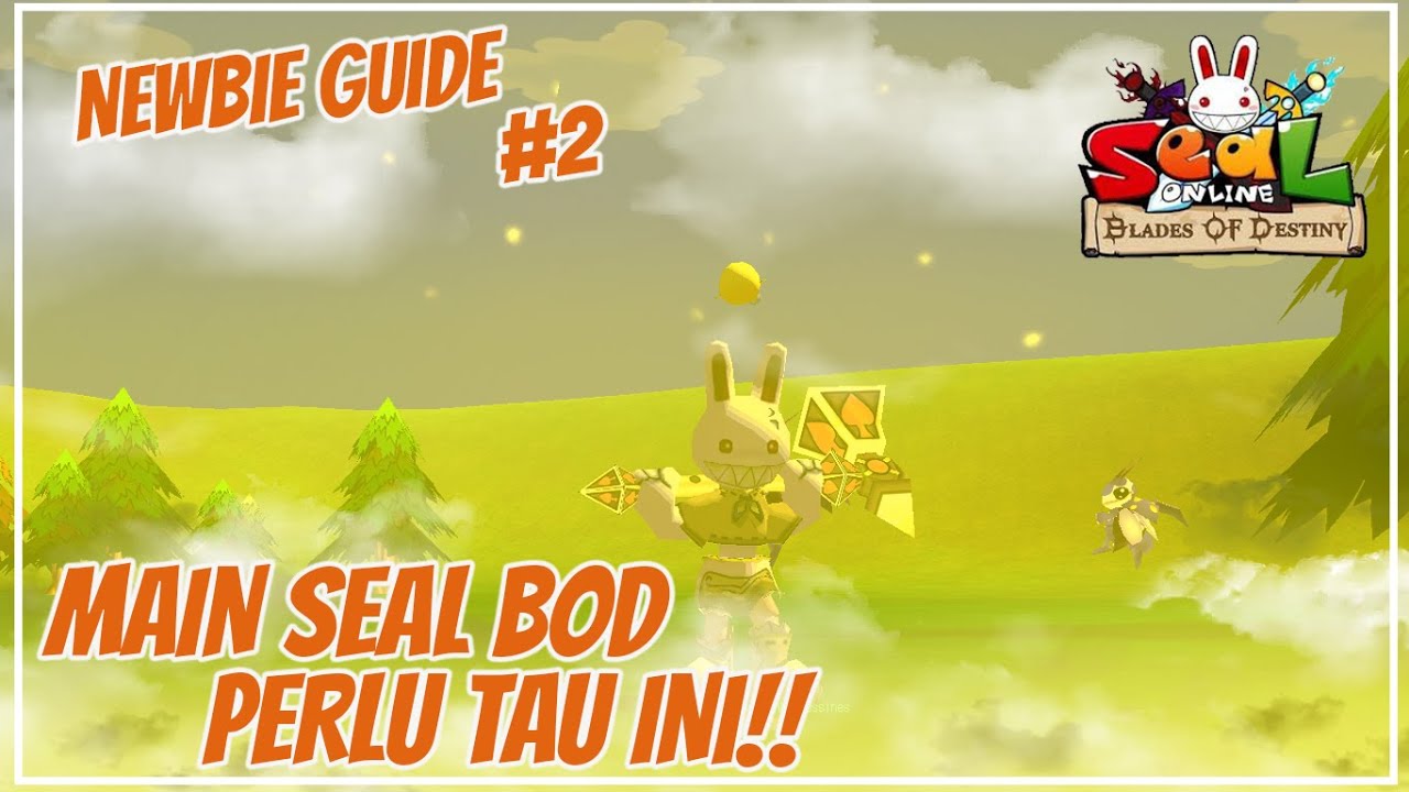 NEWBIE GUIDE SETELAH NGEJAR LVL, MASALAH DI FAME? #2 SEAL BLADE OF DESTINY
