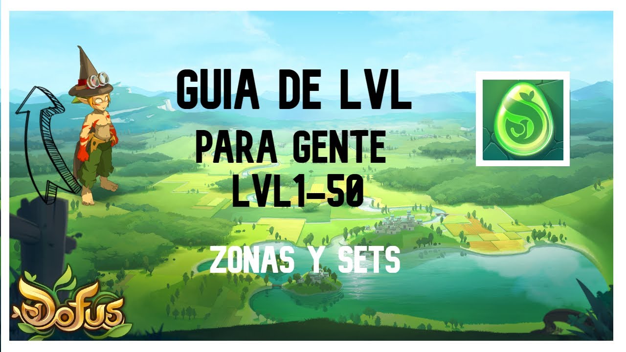 GU&Iacute;A DE LVL PARA PRINCIPIANTES DOFUS TOUCH PARA GENTE LVLEO 1-50 | SETS Y ZONAS |