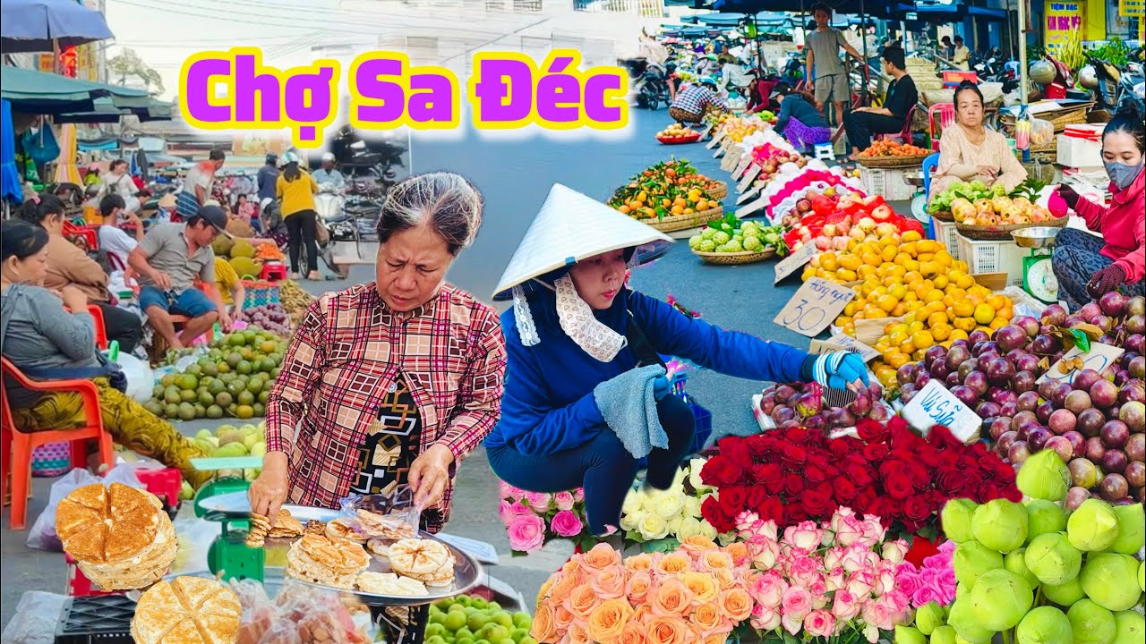 Đồng Tháp| Chợ Sa Đéc buổi chiều rực rỡ màu sắc của hoa và trái cây |TrNQ