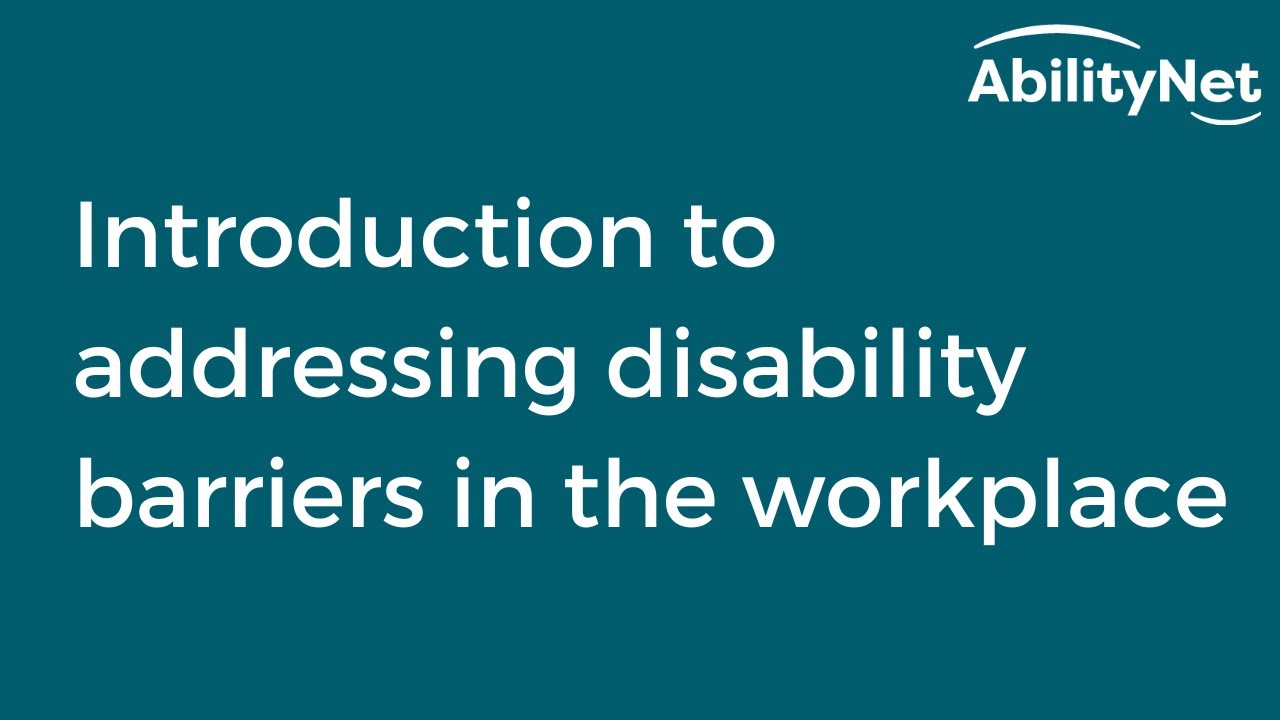 Introduction to addressing disability barriers in the workplace