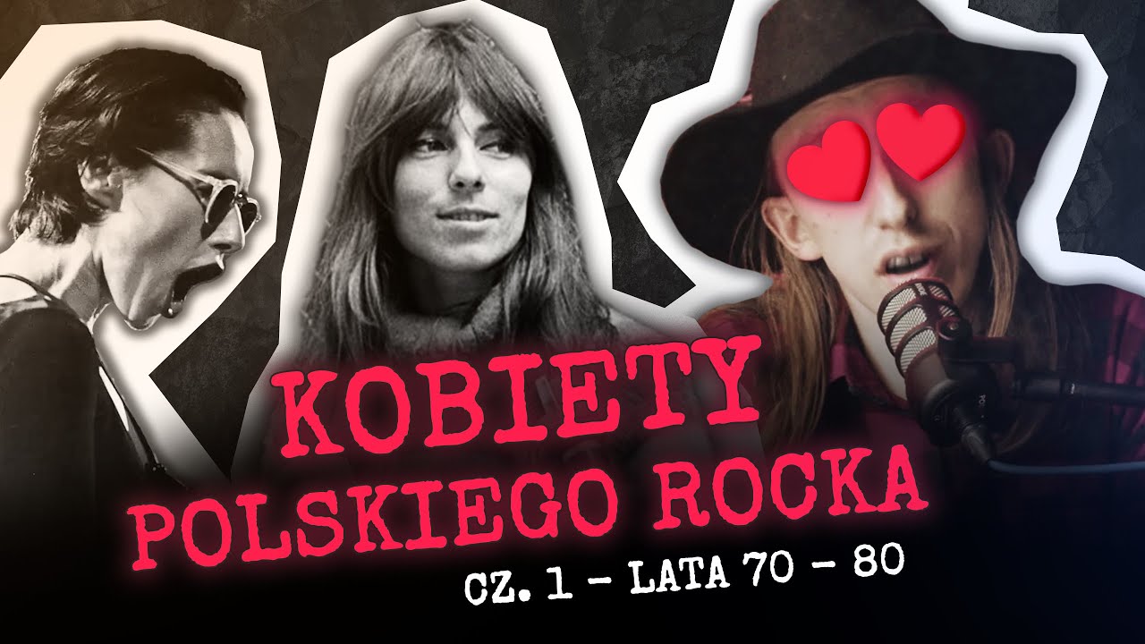 KOBIETY POLSKIEGO ROCKA | Lata 70 - 80 | UCHEM NERY