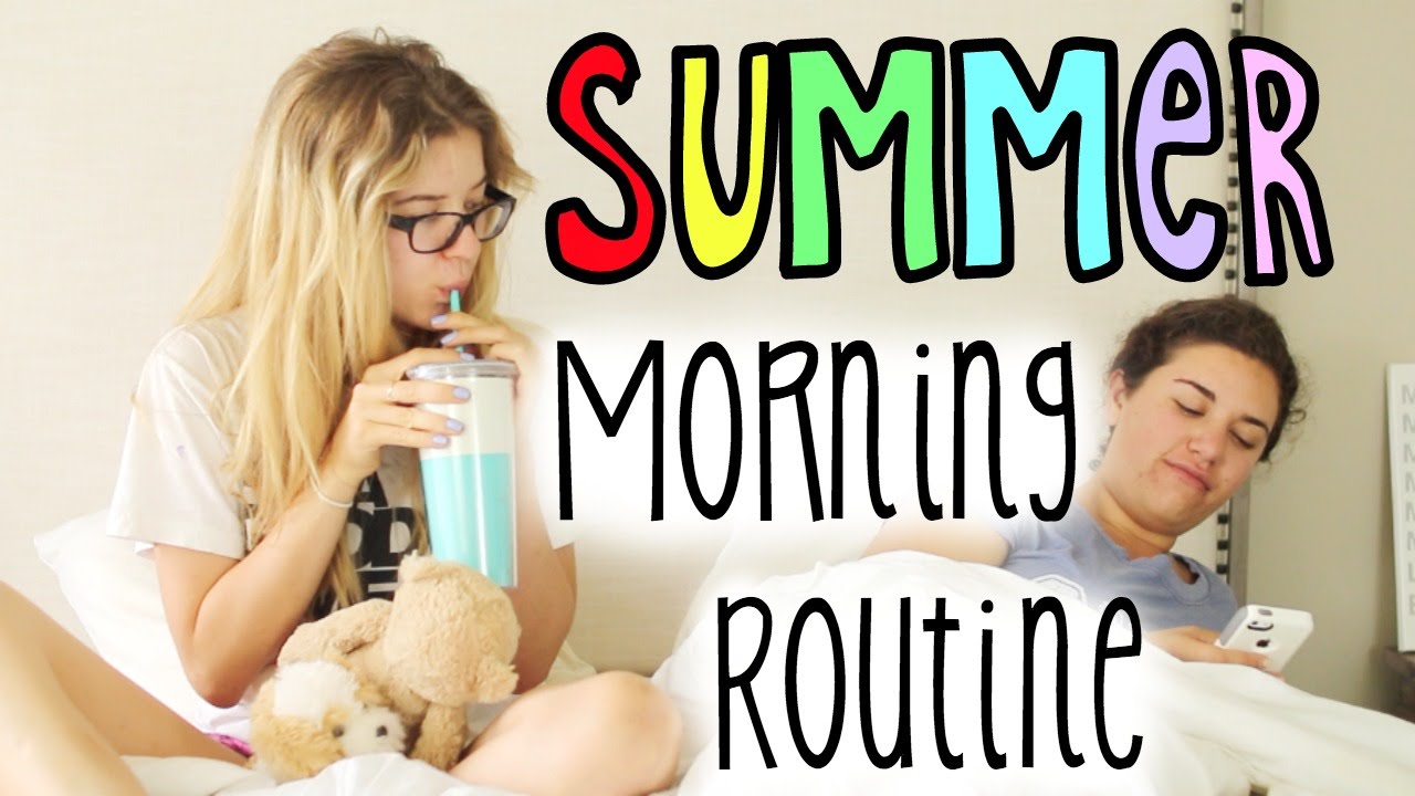 Morning Routine: Summer Edition