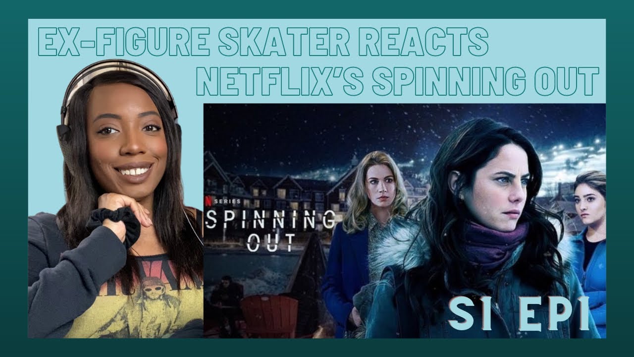 Ex-Figure Skater Watches Netflix's Spinning Out [Reaction] [First Time Watching]