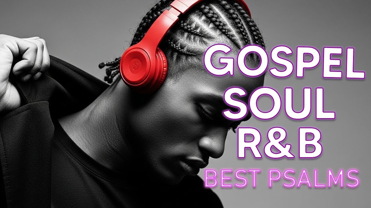 Relaxing Psalms in Smooth R&B Christian Gospel Music for Meditation