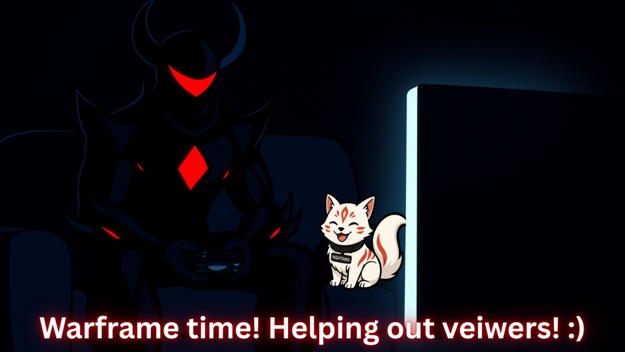 🔴Warframe Time!|Helping viewers🔴