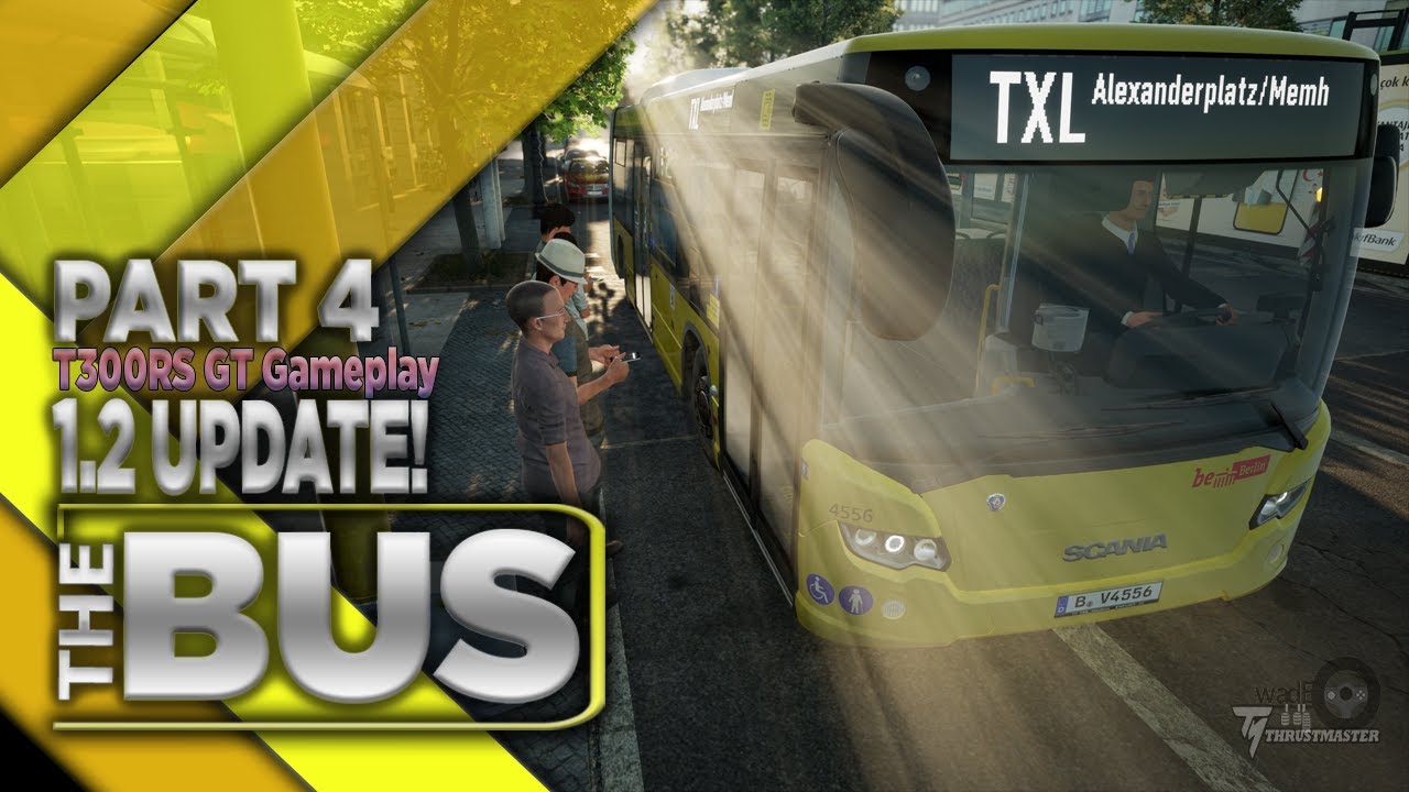 The Bus - TXL Line - 1.2 BETA | Thrustmaster T300RS Gameplay - Part IV