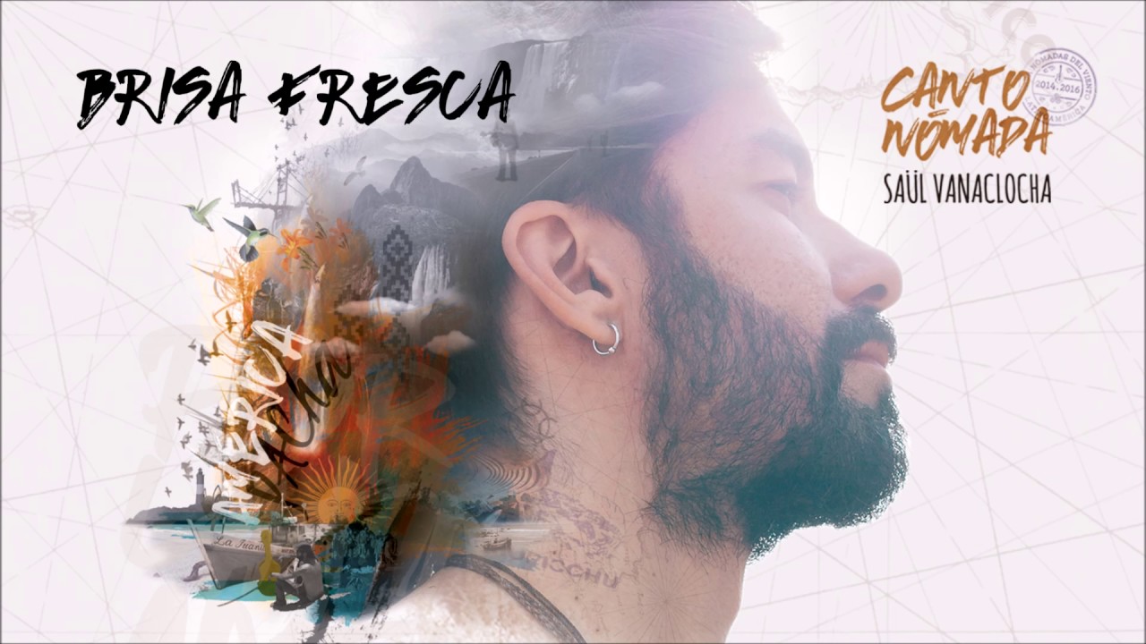 Brisa Fresca - Saül Vanaclocha ( Canto Nómada)