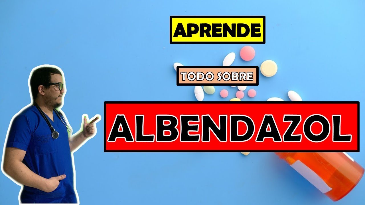 PARA QUE SIRVE EL ALBENDAZOL❓💊 EFECTOS SECUNDARIOS MECANISMO DE ACCI&Oacute;N | DOSIS| PARASITOS💊✔