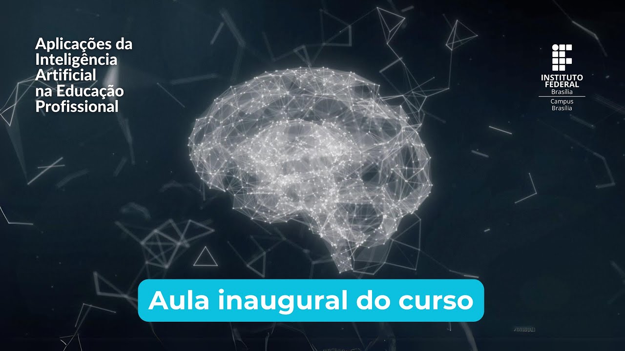 Aula inaugural - Aplicações da Inteligência Artificial na Educação Profissional 2026/1