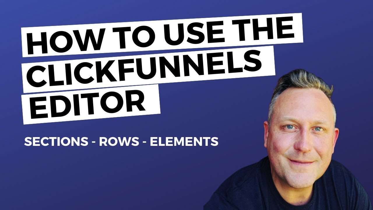 How to use the ClickFunnels Editor for making pages
