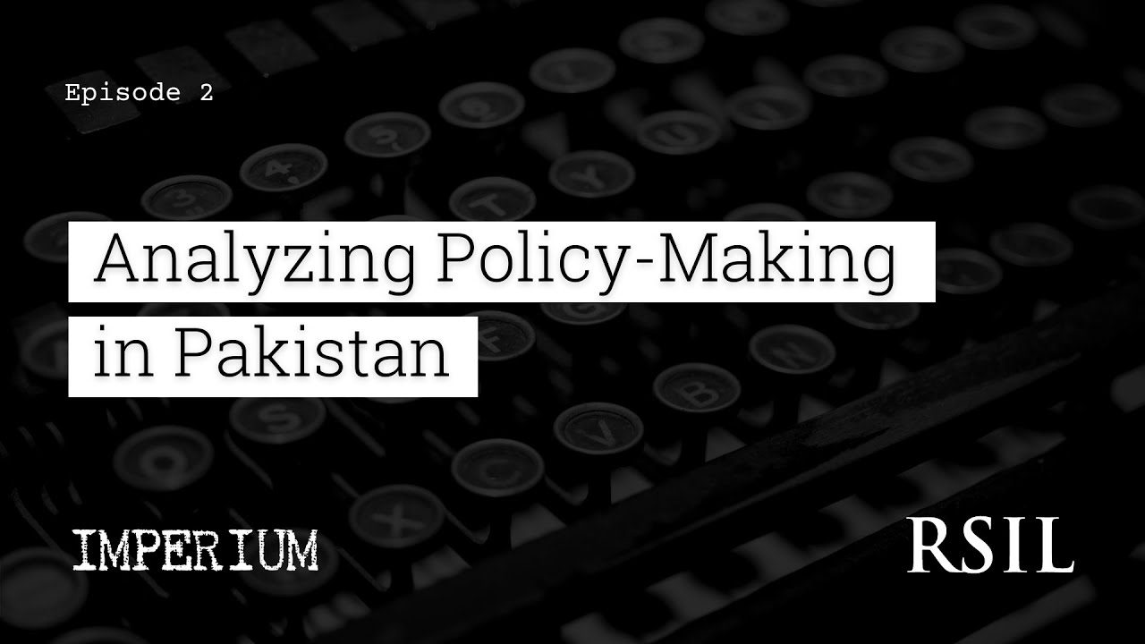 Analyzing Policy-Making in Pakistan