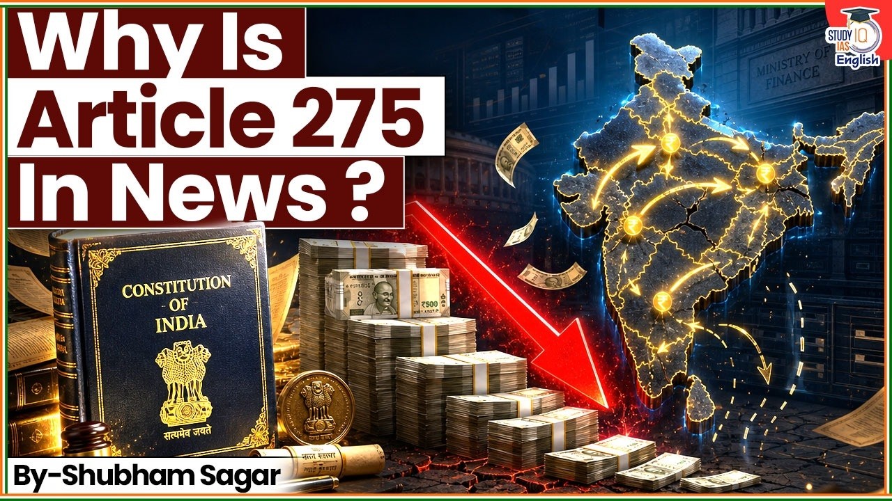 Why is Article 275 in News? | 16th Finance Commission vs States | Shubham Sagar | StudyIQIAS English