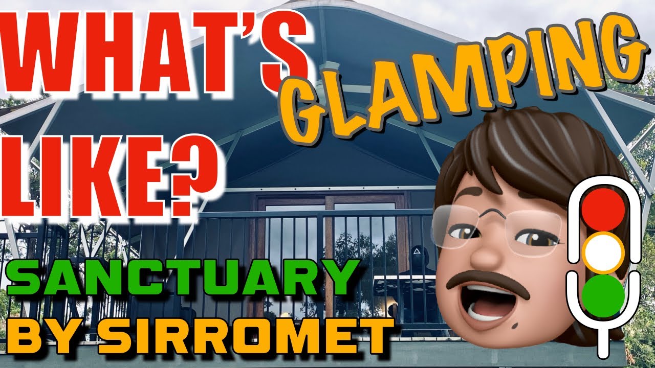 What's it Like Staying at Sanctuary by Sirromet (Glamping)