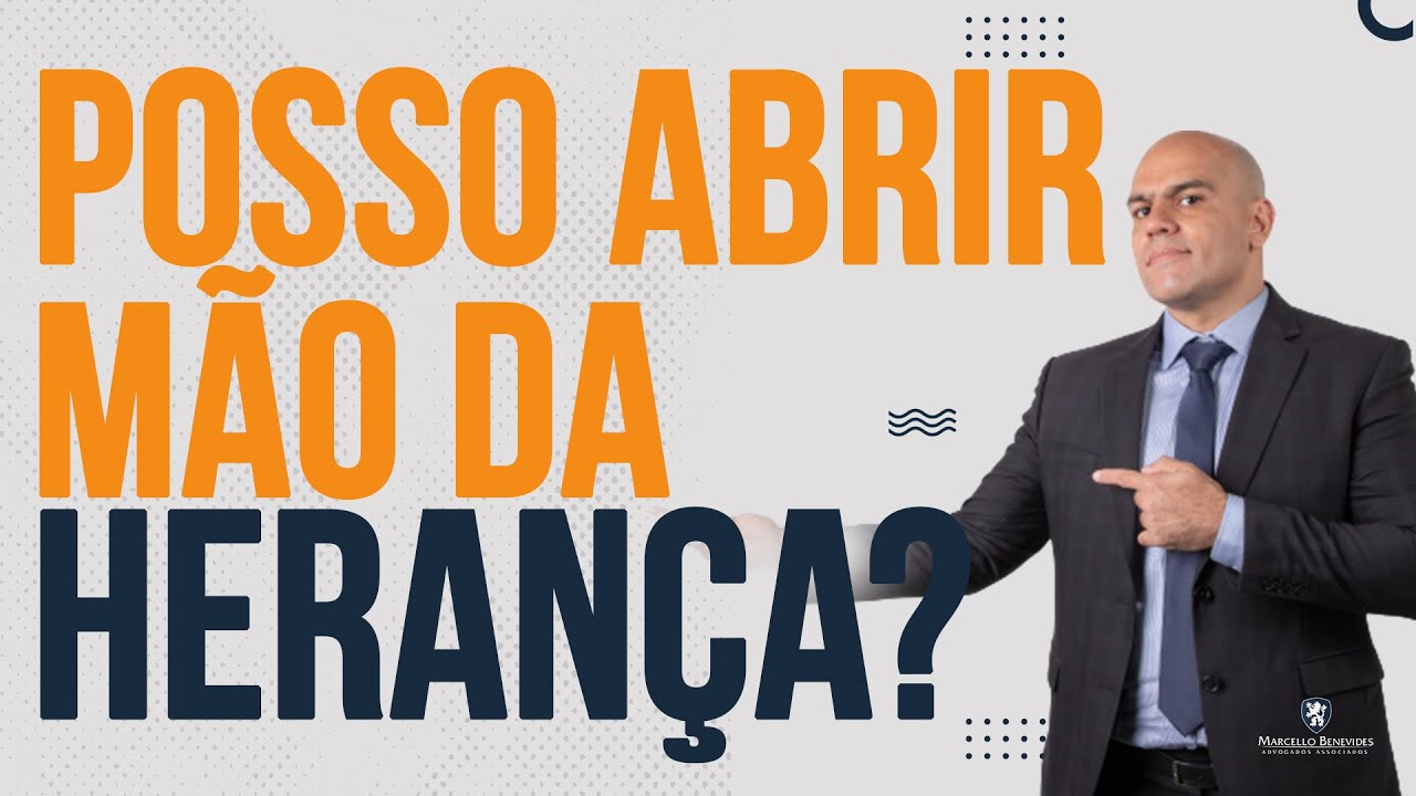 🔴 POSSO ABRIR MÃO DA HERANÇA PARA OUTRO HERDEIRO? (RENÚNCIA)