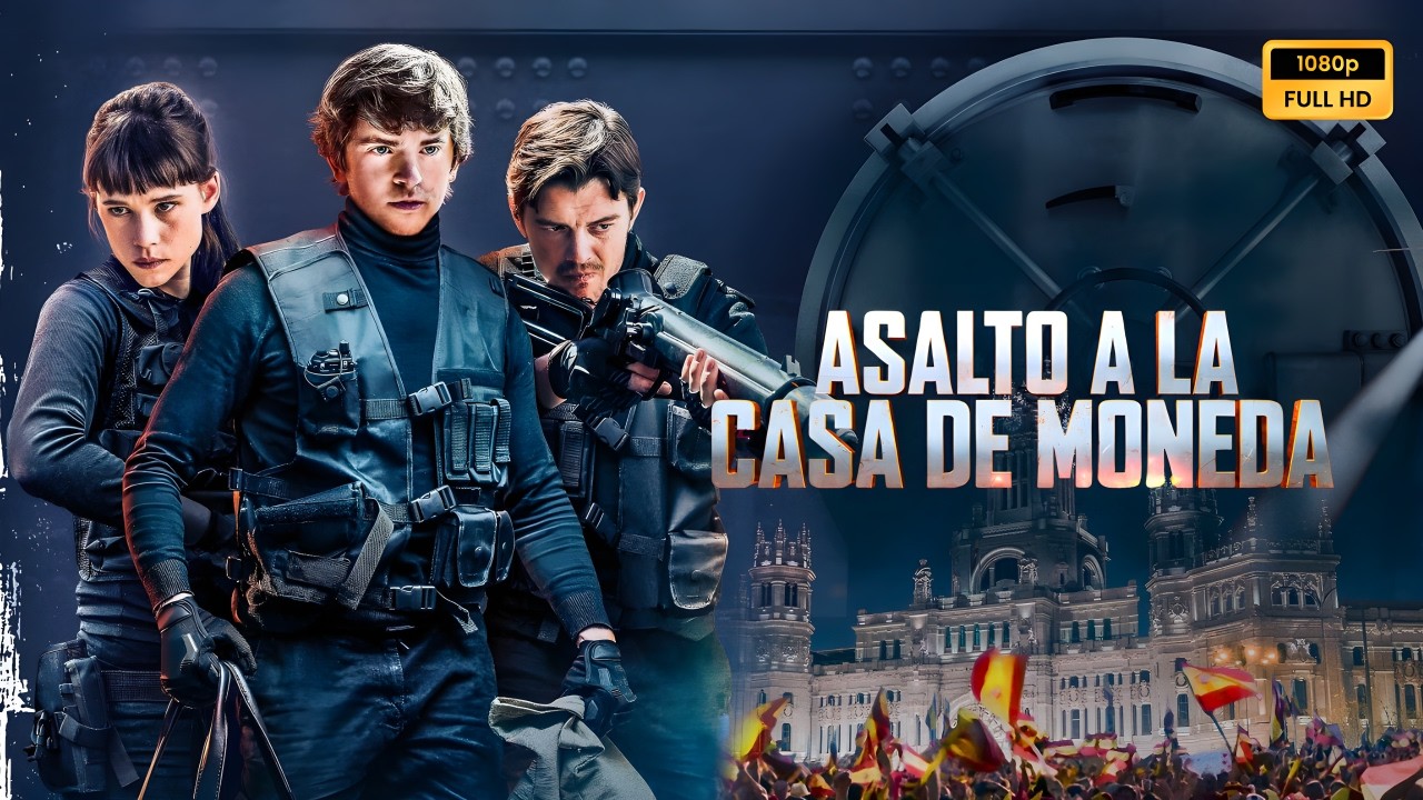Asalto A La Casa De Moneda 2021 Pelicula completa en espa&ntilde;ol explicada, rese&ntilde;a y hechos