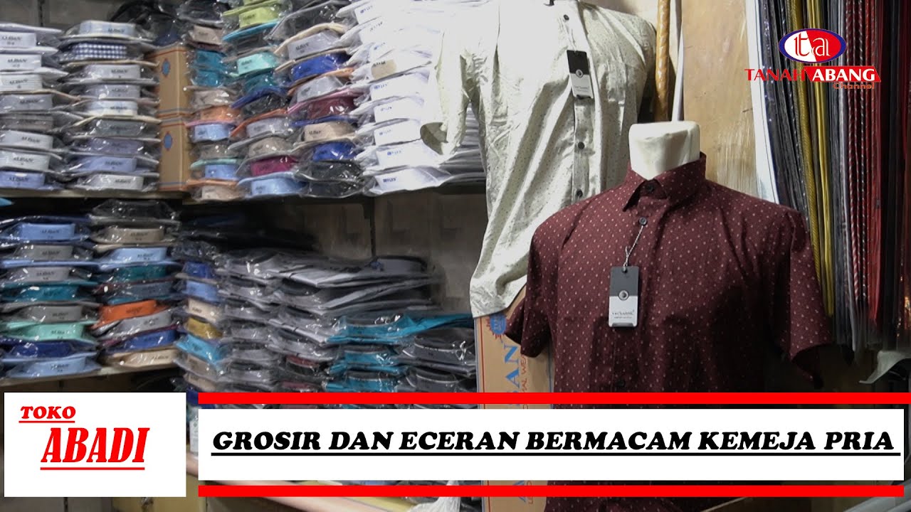 GROSIR DAN ECERAN BERMACAM MACAM KEMEJA PRIA BLOK F PASAR TANAH ABANG