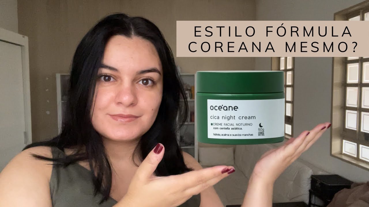 Análise científica do Océane Cica Night Cream: fórmula coreana no Brasil?
