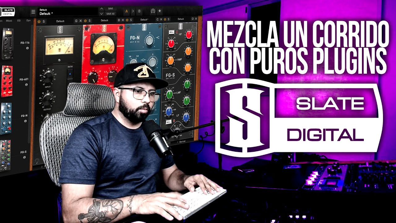 SE PUEDE MEZCLAR UN CORRIDO CON PUROS PLUGINS SLATE DIGITAL??  - producedbyaaron