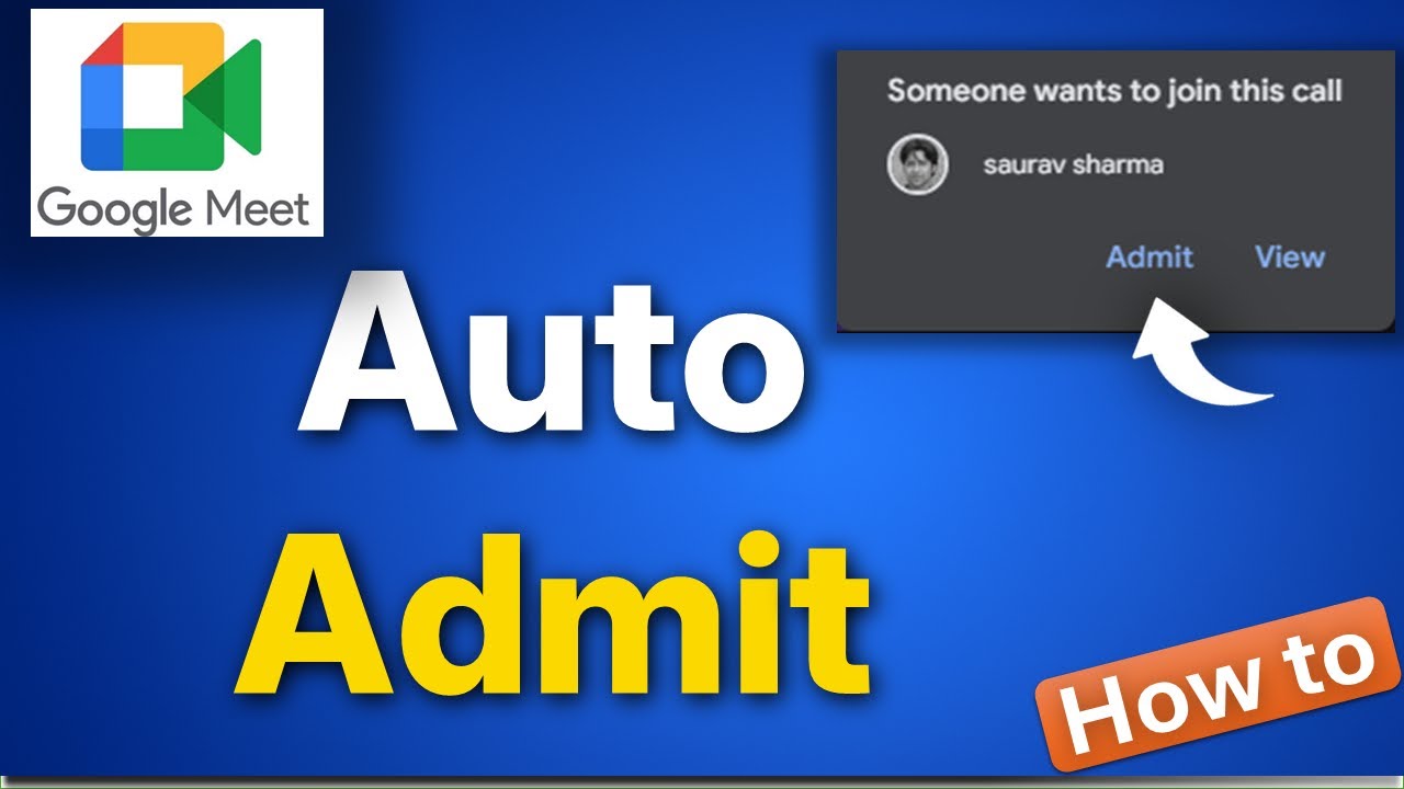 Auto Admit Anyone in Google Meet using Link