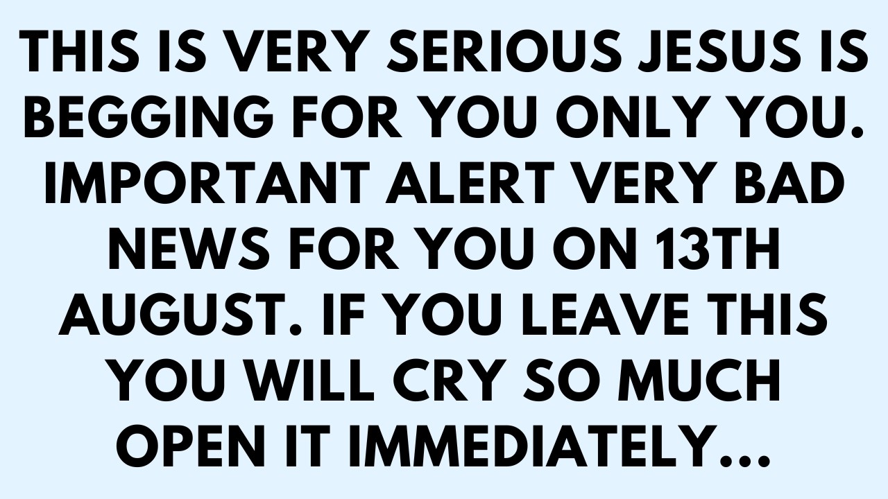 📜This is very serious Jesus is begging for you only you. Important alert very bad news for you on...