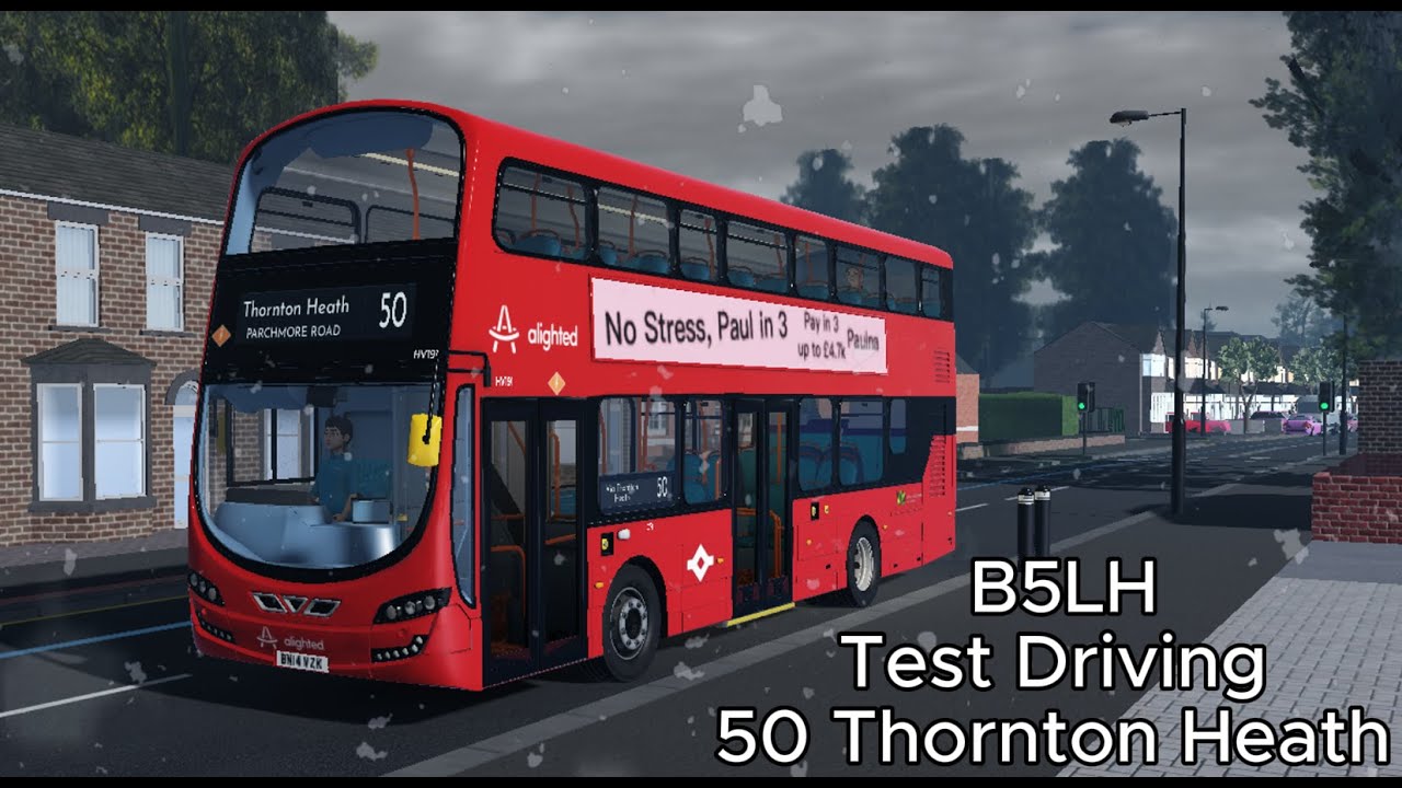 B5LH Gemini 3 Test Driving 50 Thornton Heath Roblox Croydon London Bus Simulator